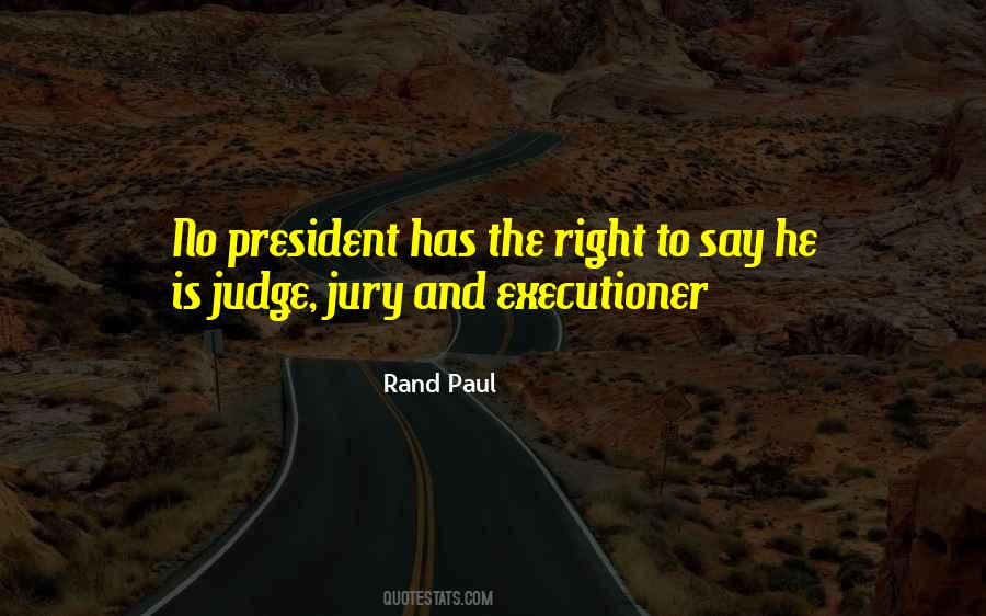 Judge Jury Executioner Quotes #490362