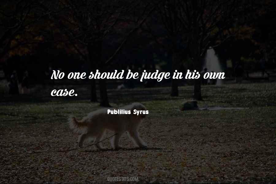 Judge No One Quotes #212568