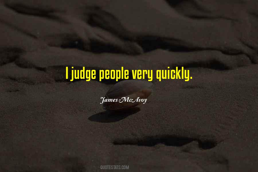 Judge Quickly Quotes #1548437
