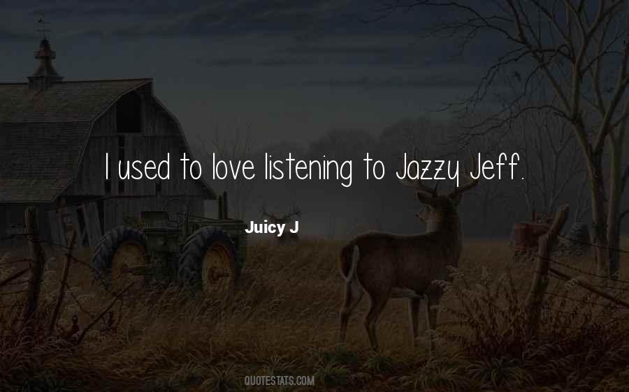 Juicy J Love Quotes #1814934
