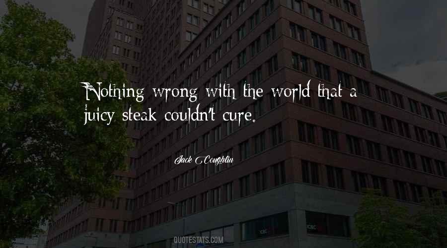 Juicy Steak Quotes #625096