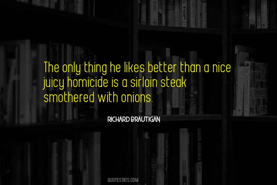 Juicy Steak Quotes #672269