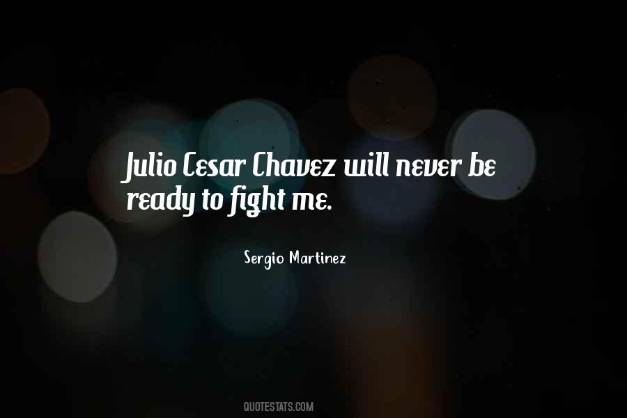 Julio Cesar Chavez Quotes #717323