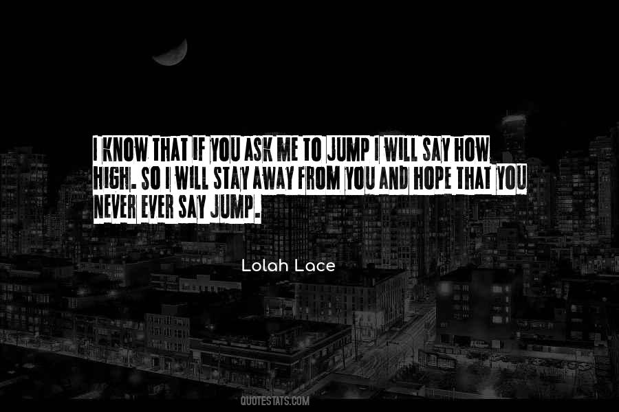 Jump How High Quotes #1360230
