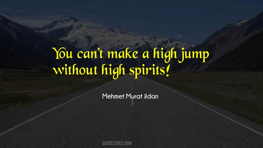 Jump How High Quotes #1804961