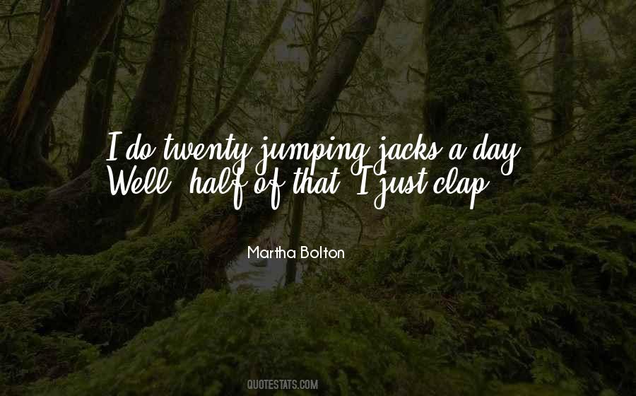 Jumping Jacks Quotes #607590