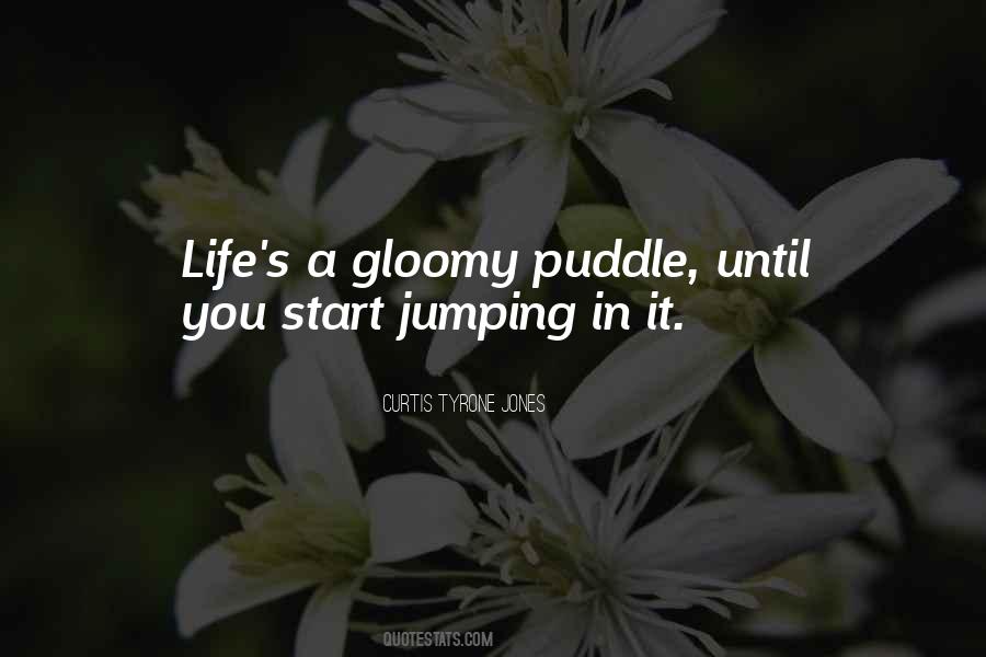 Jumping Puddles Quotes #267369