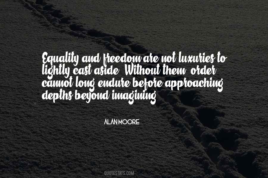 Quotes About Equality And Freedom #869738