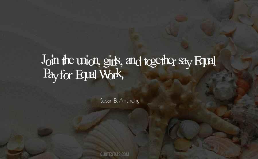 Quotes About Equal Pay For Equal Work #181358