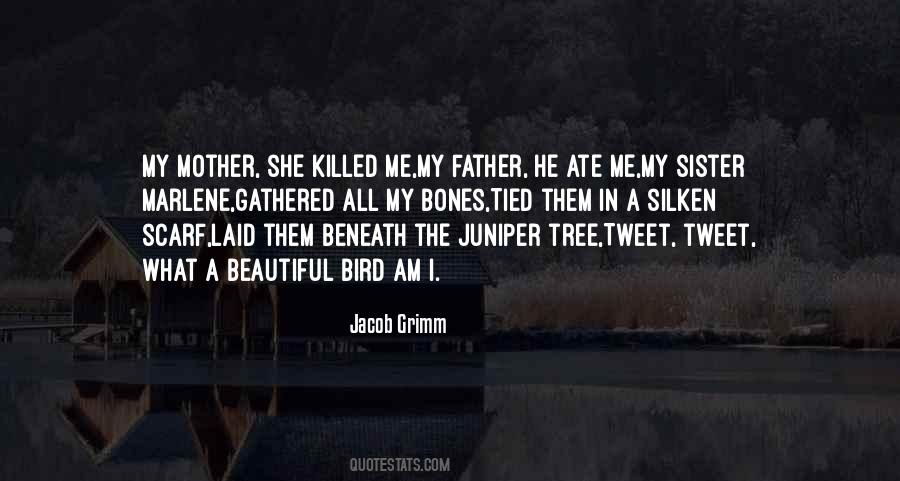 Juniper Tree Quotes #1434805