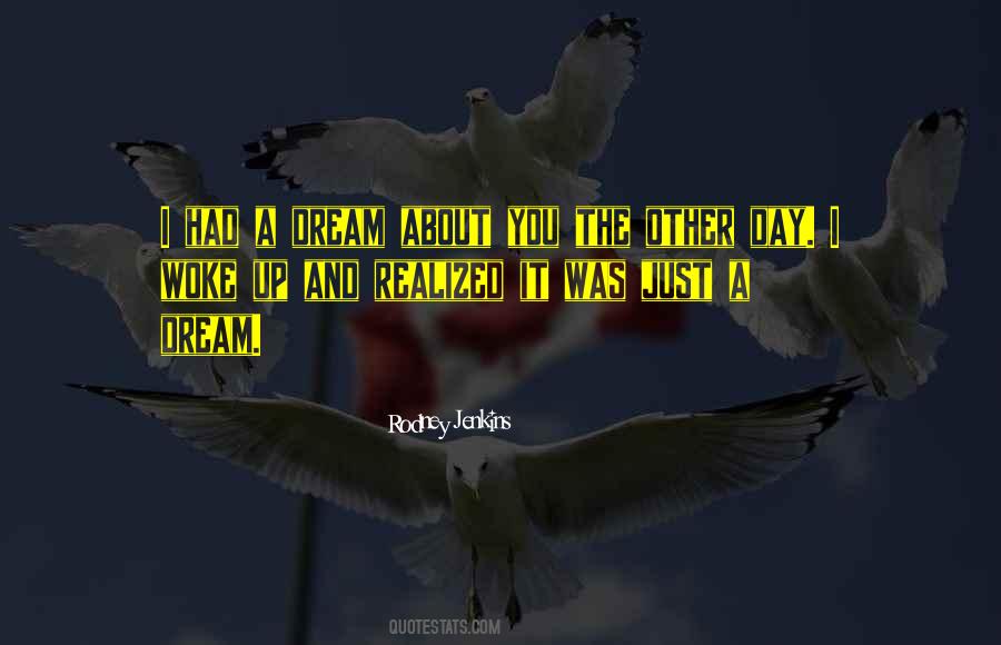 Just A Dream Quotes #1647008