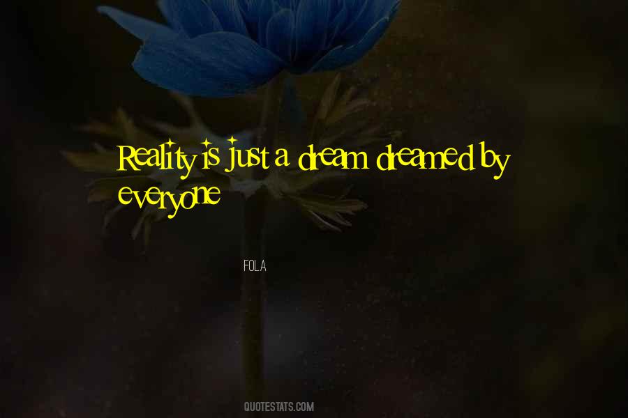 Just A Dream Quotes #260246