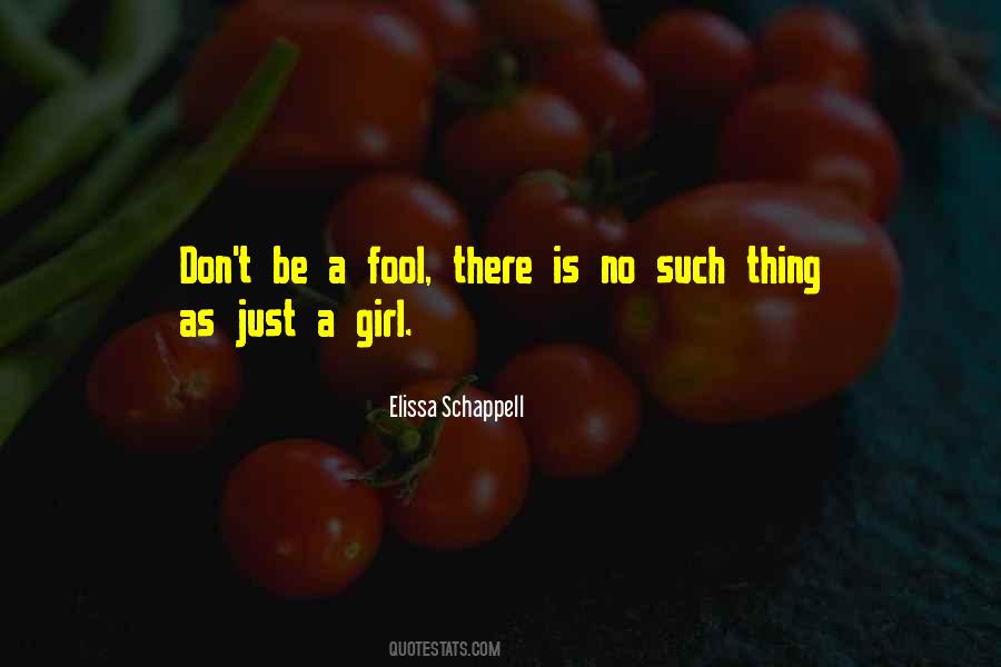 Just A Girl Quotes #1330458
