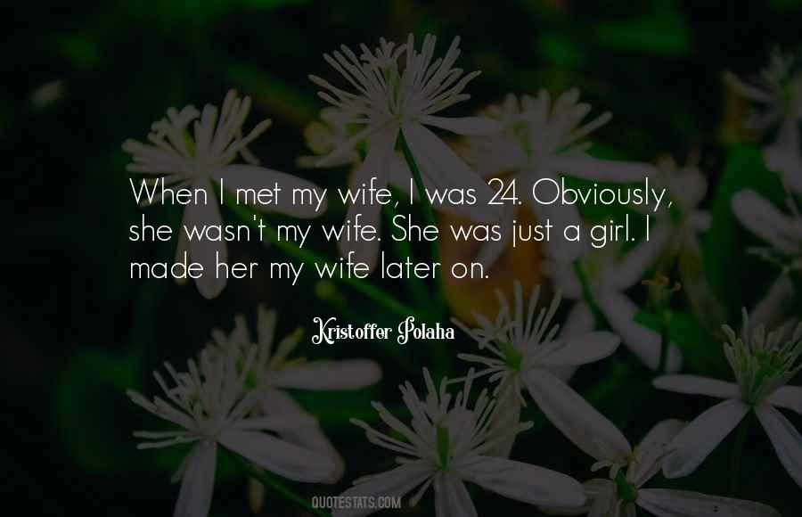 Just A Girl Quotes #878537