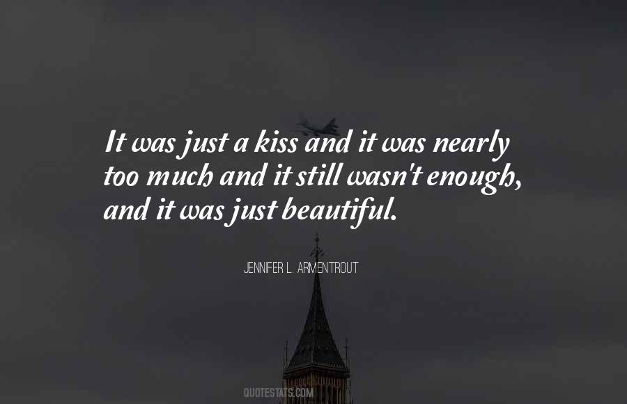 Just A Kiss Quotes #338087