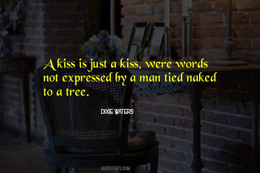 Just A Kiss Quotes #422278