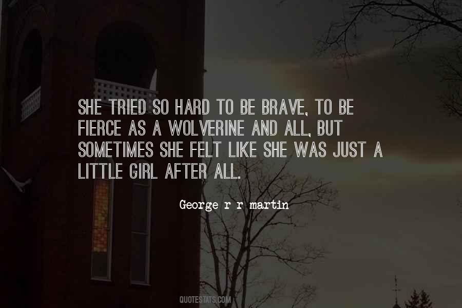 Just A Little Girl Quotes #1754067