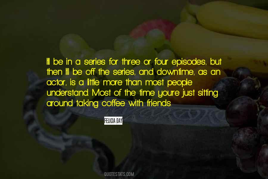 Just A Little More Time Quotes #1144835