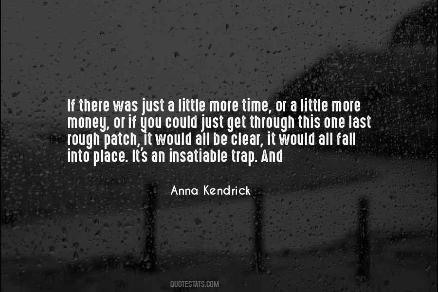 Just A Little More Time Quotes #233230