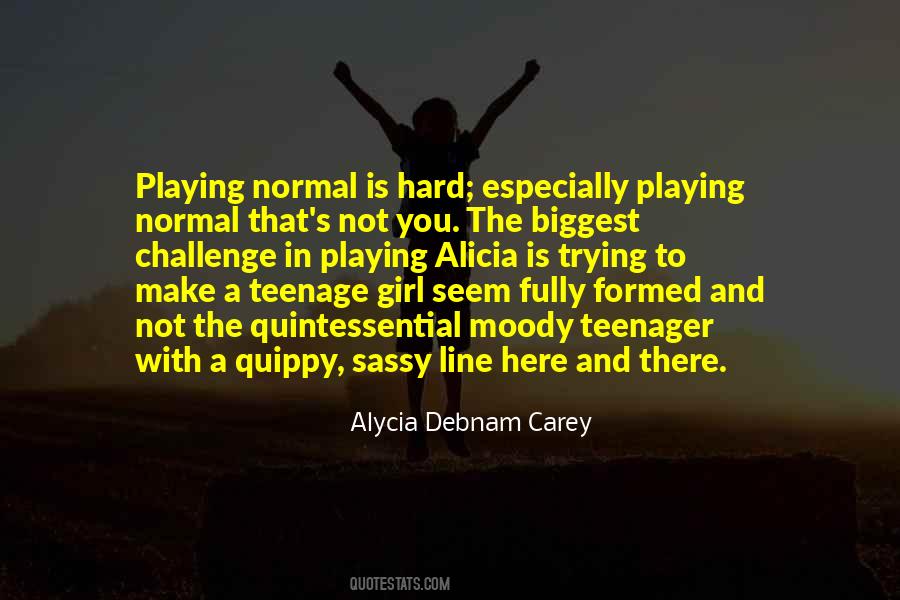 Just A Normal Girl Quotes #1255018