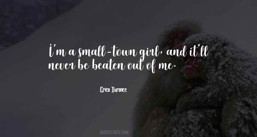 Just A Small Town Girl Quotes #353157