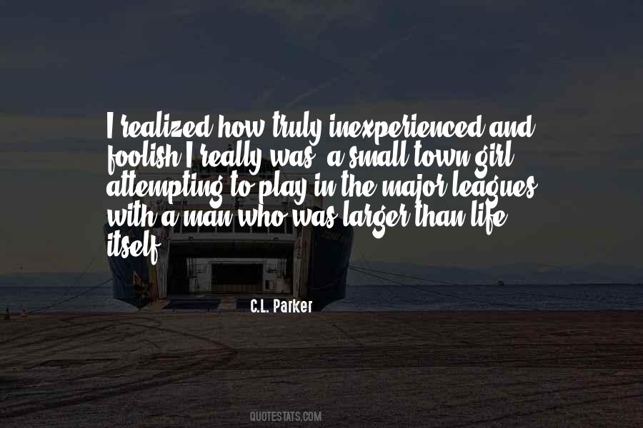 Just A Small Town Girl Quotes #552655