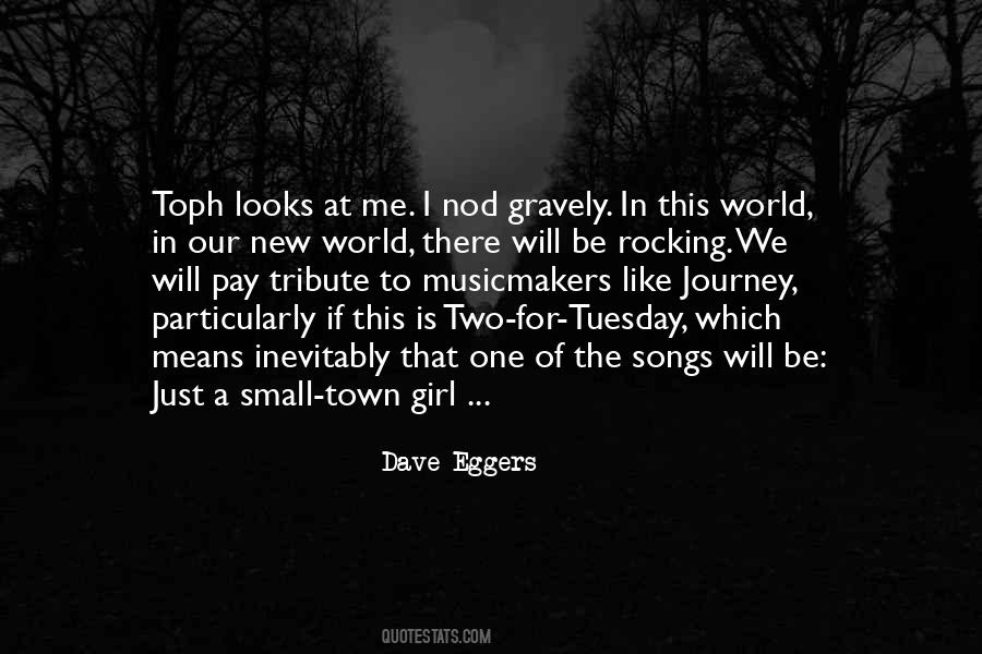 Just A Small Town Girl Quotes #805657