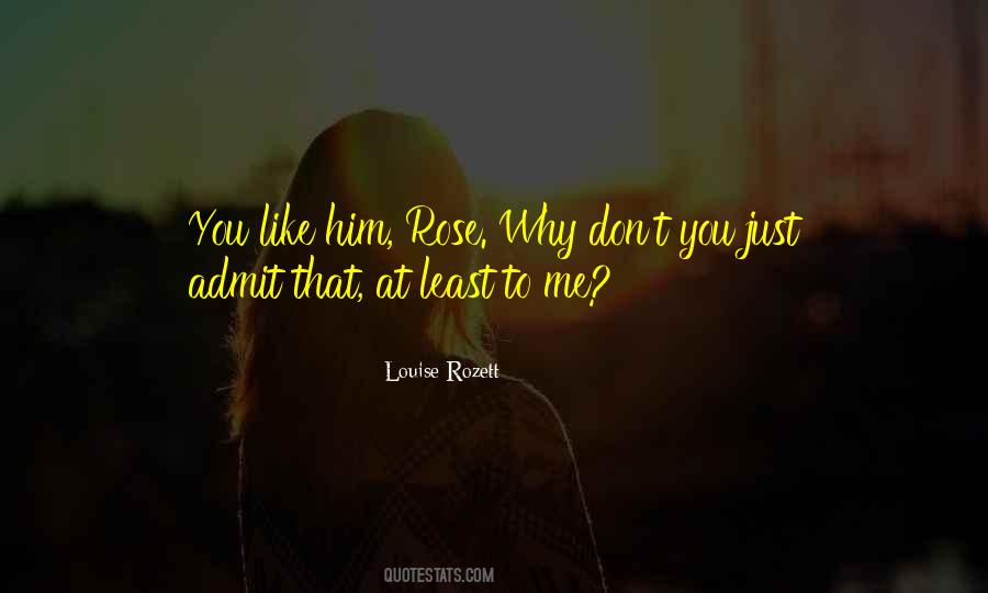 Just Admit You Love Me Quotes #1098361