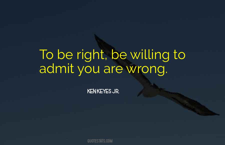 Just Admit You're Wrong Quotes #270087