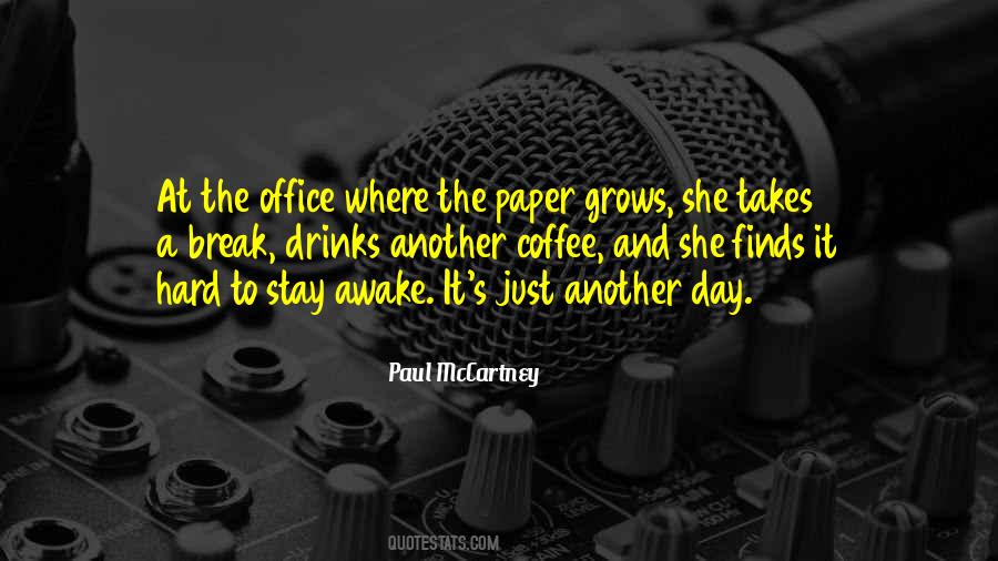 Just Another Day At Work Quotes #1151466