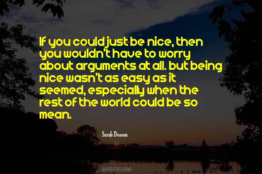 Just Be Nice Quotes #409588