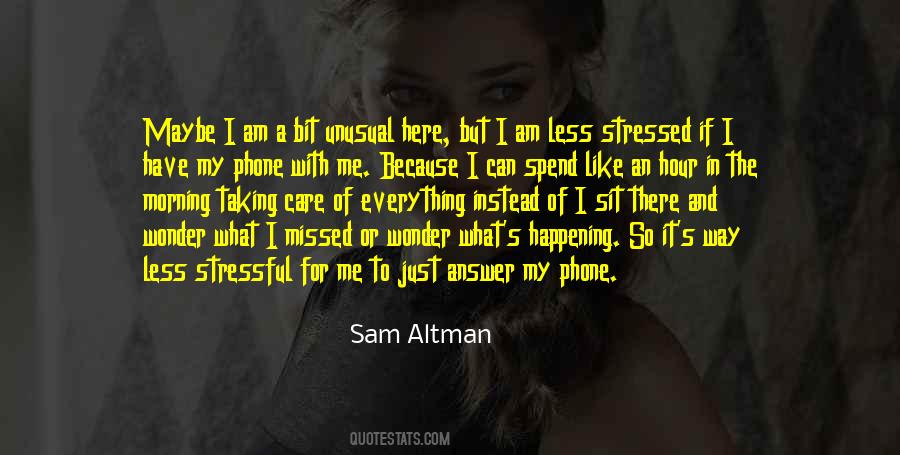 Just Because I Am Quotes #81848