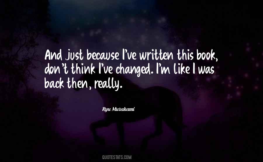 Just Because I Changed Quotes #371032