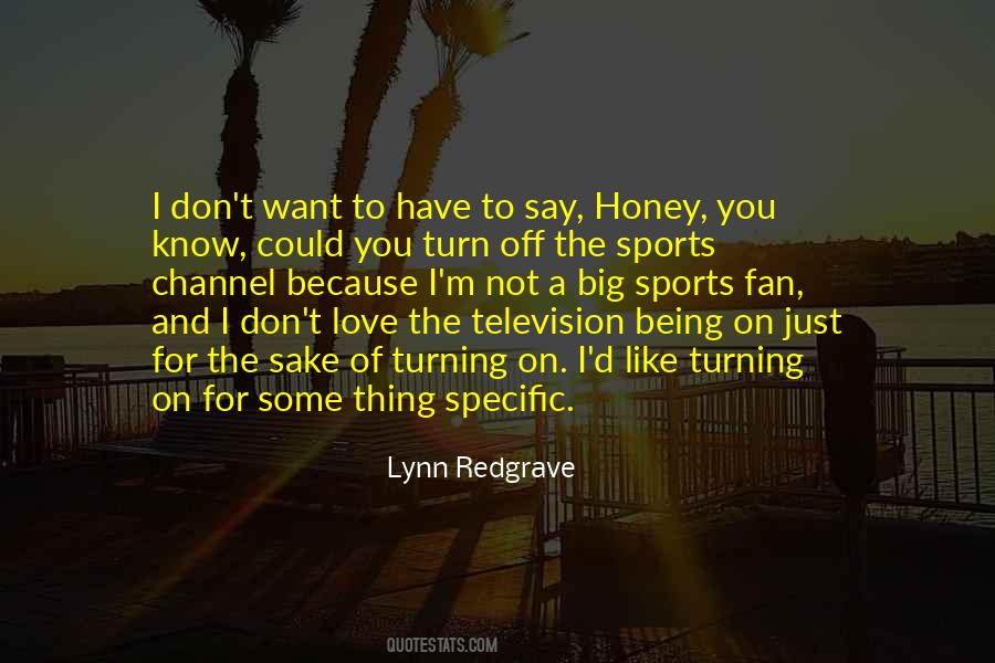 Just Because I Don't Say I Love You Quotes #1705770