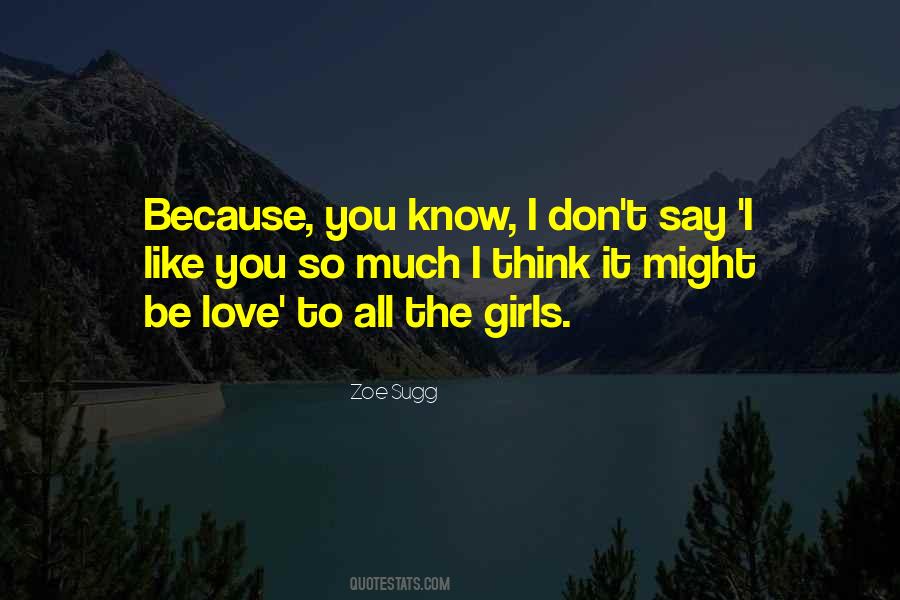 Just Because I Don't Say I Love You Quotes #59344