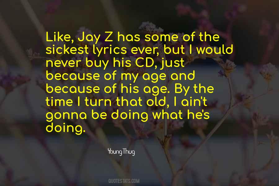 Just Because I'm Young Quotes #944235