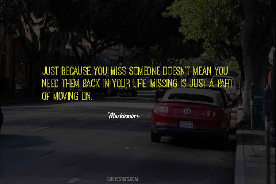 Just Because You Miss Someone Quotes #654618