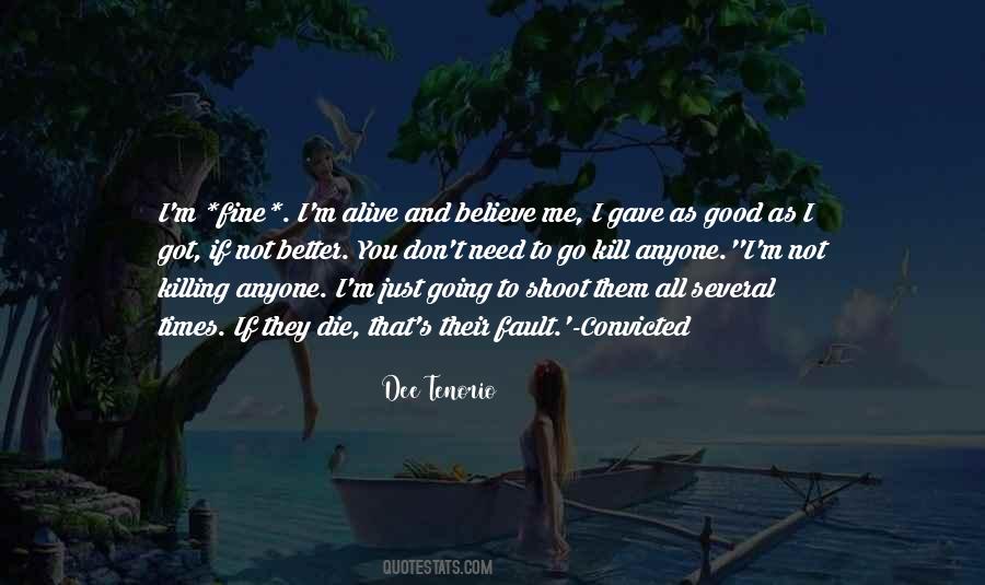 Just Believe Me Quotes #224479