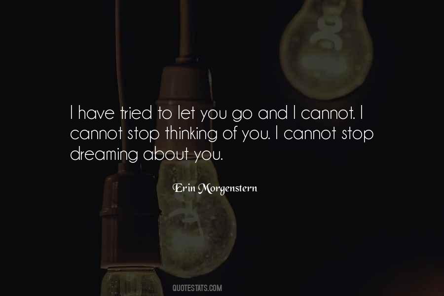 Just Can't Stop Thinking About You Quotes #351955