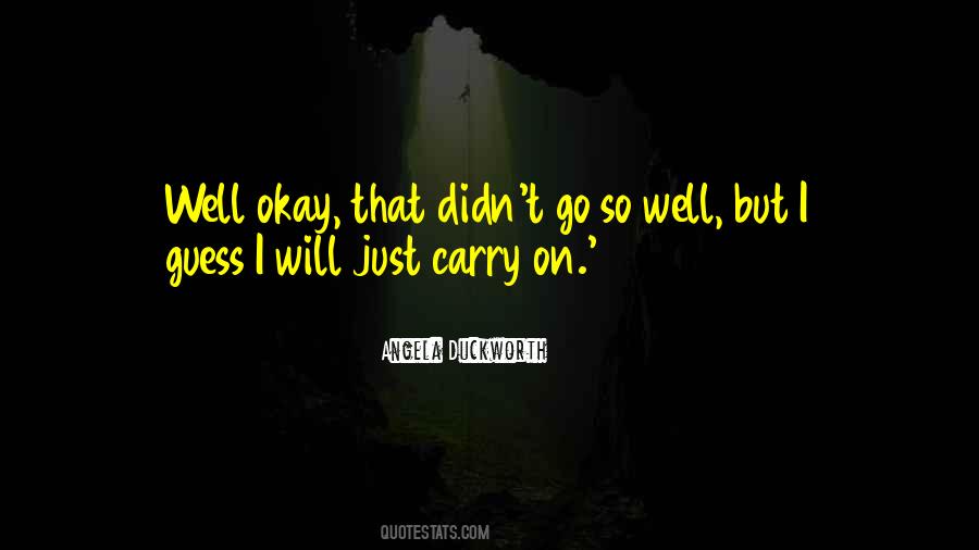 Just Carry On Quotes #1218904