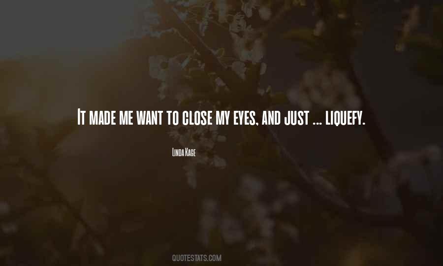 Just Close My Eyes Quotes #1644592