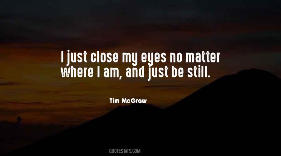 Just Close My Eyes Quotes #1742882