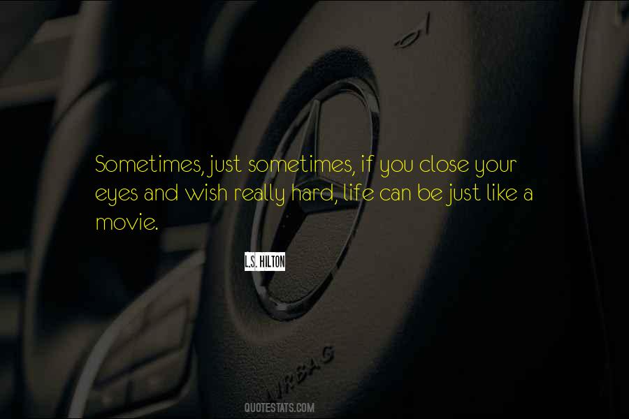 Just Close Your Eyes Quotes #1699380