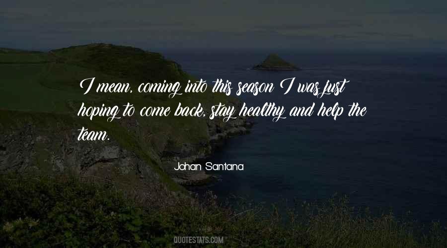Just Come Back Quotes #176912