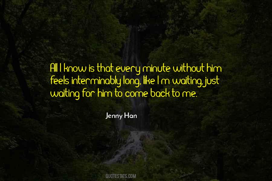 Just Come Back Quotes #225197
