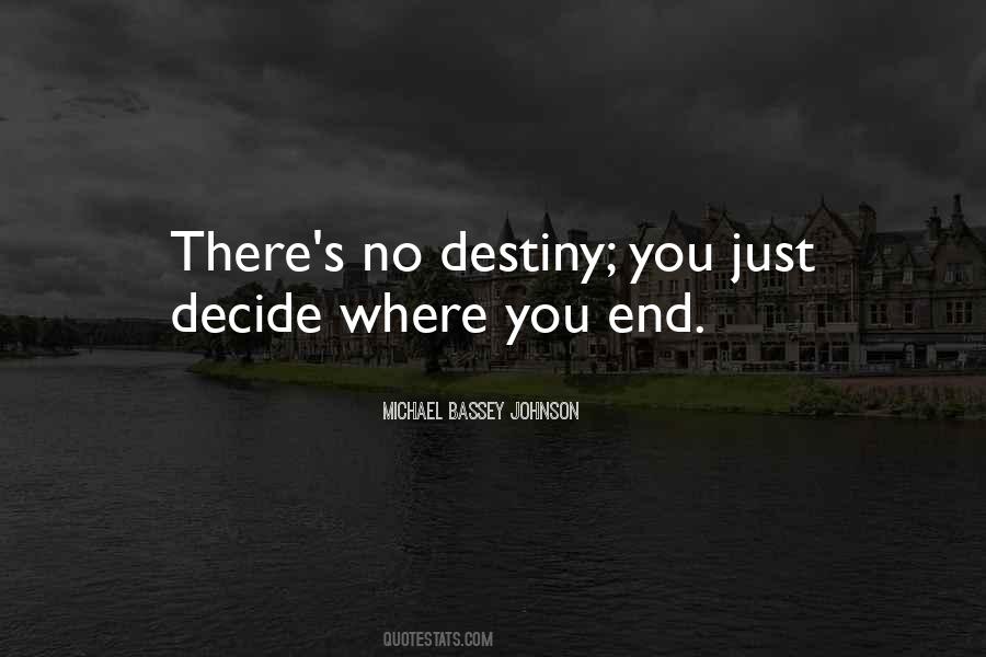 Just Decide Quotes #1292611