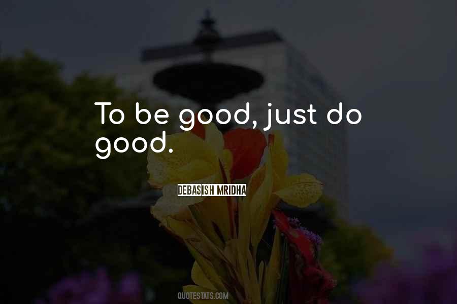 Just Do Good Quotes #291190