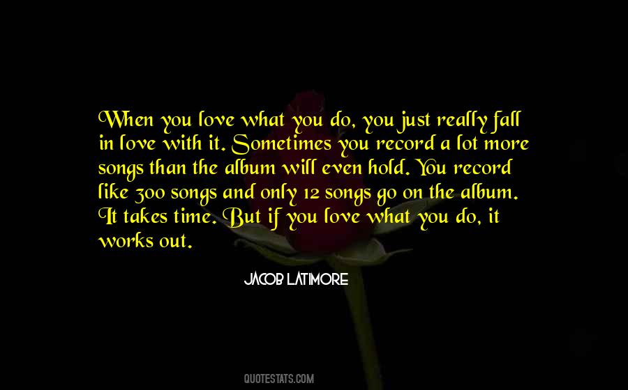 Just Do What You Love Quotes #583410