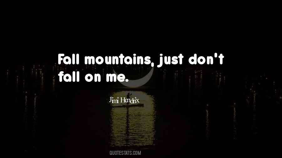 Just Don't Fall Quotes #1378698