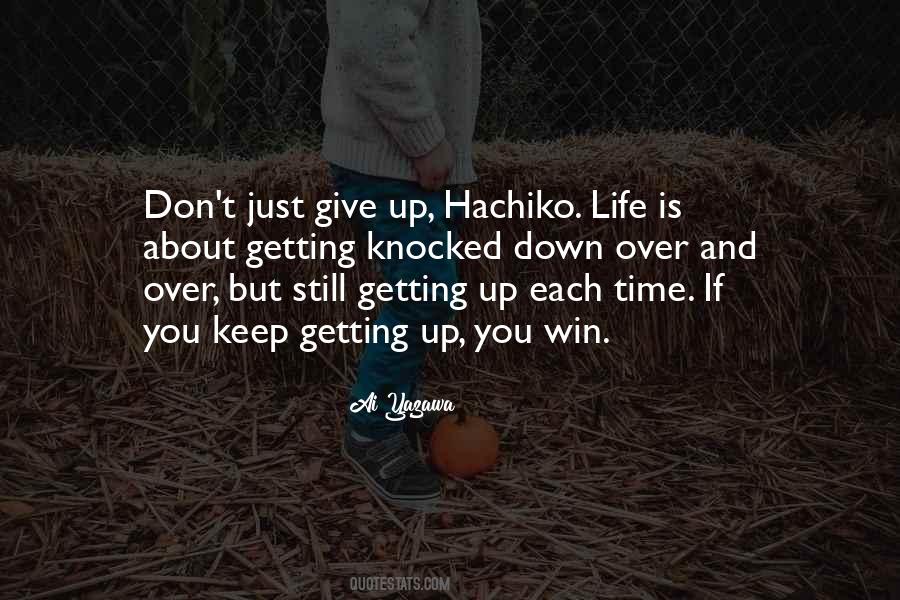 Just Don't Give Up Quotes #463649
